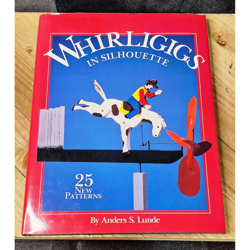 Whirligigs In Silhouette Anders S Lunde 25 Patterns Woodworking Book 1989 1st Ed